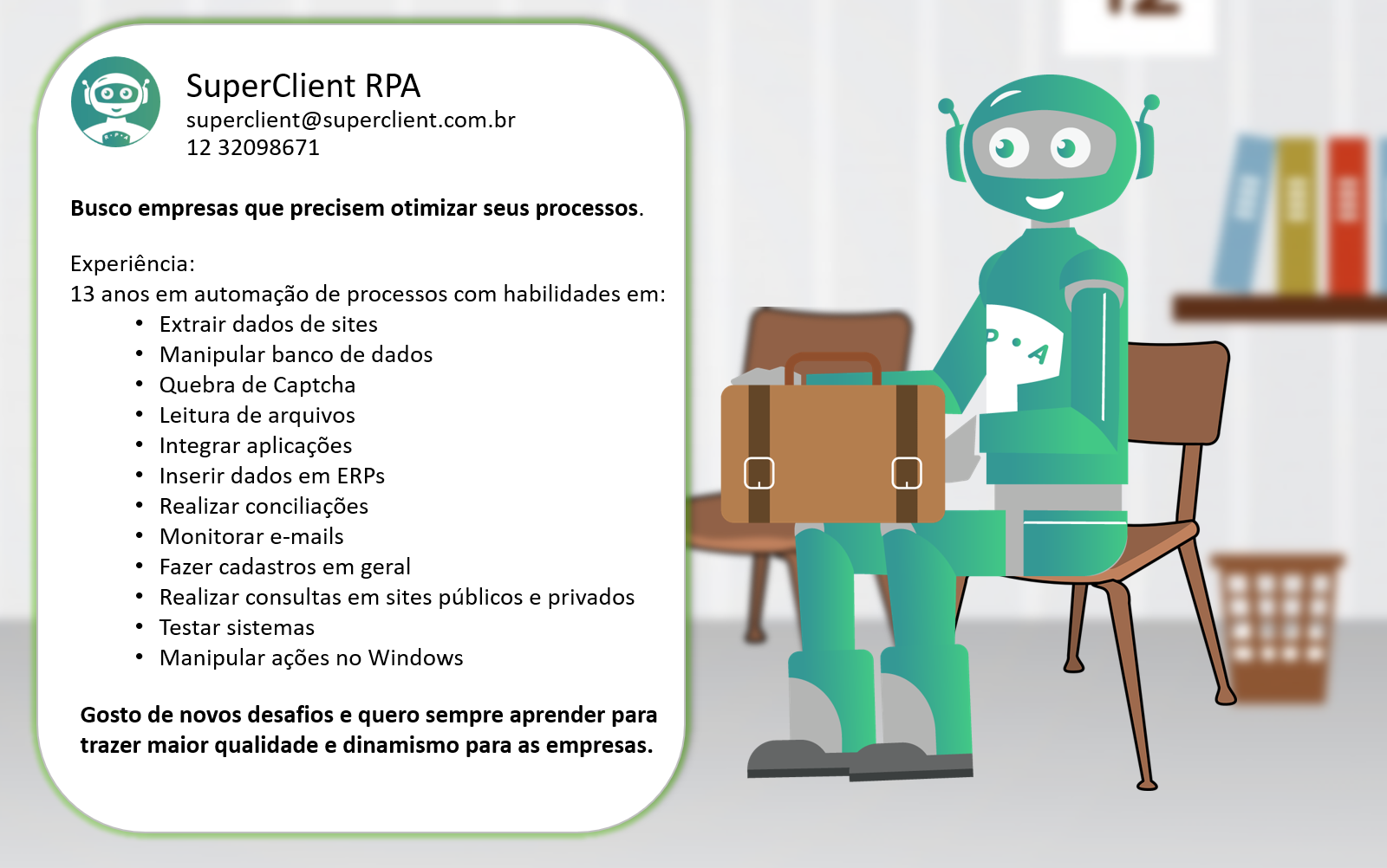 SuperClient RPA - 13 anos de experiência em automação de processos